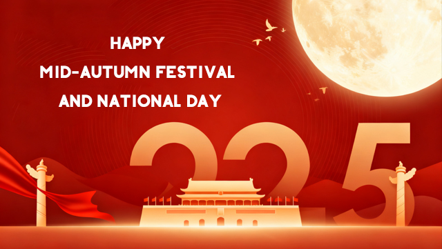 Holiday Notice for National Day & Mid-Autumn Festival 2025